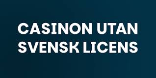 Utforska Online Casino Utan Svensk Licens -1699471152